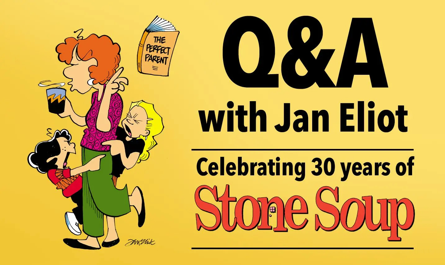 “Stone Soup” at 30: Jan Eliot Wouldn't Change a Thing